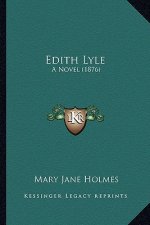 Edith Lyle: A Novel (1876)