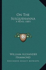 On the Susquehanna: A Novel (1887)