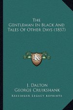 The Gentleman in Black and Tales of Other Days (1857)