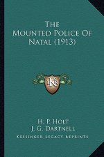 The Mounted Police of Natal (1913)