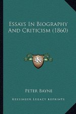 Essays in Biography and Criticism (1860)