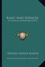 Kant and Spencer: A Critical Exposition (1912)