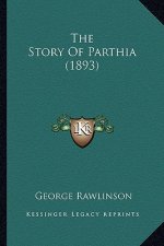 The Story Of Parthia (1893)