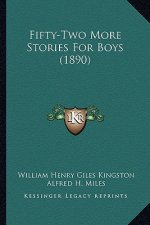 Fifty-Two More Stories For Boys (1890)