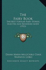 The Fairy Book: The Best Popular Fairy Stories, Selected And Rendered Anew (1913)