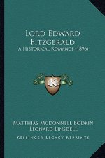 Lord Edward Fitzgerald: A Historical Romance (1896)