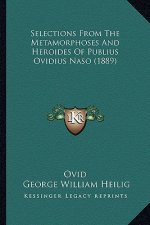Selections from the Metamorphoses and Heroides of Publius Ovidius Naso (1889)
