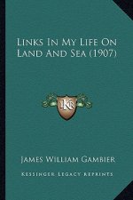 Links in My Life on Land and Sea (1907)
