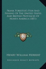 Frank Forester's Fish and Fishing of the United States and British Provinces of North America (1851)