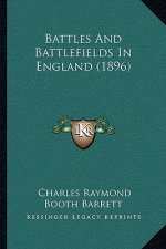 Battles and Battlefields in England (1896)