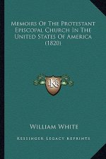Memoirs of the Protestant Episcopal Church in the United States of America (1820)