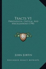 Tracts V1: Philological, Critical, and Miscellaneous (1790)