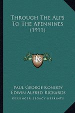 Through The Alps To The Apennines (1911)