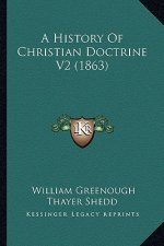 A History Of Christian Doctrine V2 (1863)