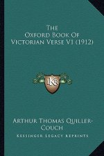 The Oxford Book of Victorian Verse V1 (1912)
