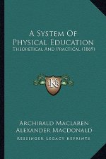 A System of Physical Education: Theoretical and Practical (1869)