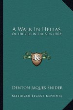 A Walk in Hellas: Or the Old in the New (1892)