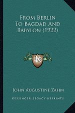 From Berlin to Bagdad and Babylon (1922)