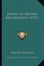 Byways in British Archaeology (1912)