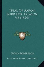 Trial of Aaron Burr for Treason V2 (1879)