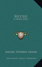 Success: A Novel (1921)