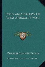 Types and Breeds of Farm Animals (1906)