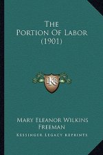 The Portion of Labor (1901)