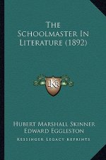 The Schoolmaster in Literature (1892)