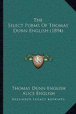 The Select Poems of Thomas Dunn English (1894)