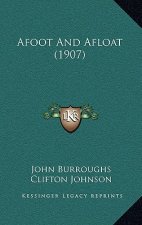 Afoot and Afloat (1907)