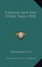 Careless Jane and Other Tales (1902)