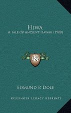 Hiwa: A Tale of Ancient Hawaii (1900)