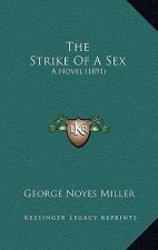 The Strike of a Sex: A Novel (1891)