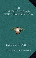 The Creed of the Old South, 1865-1915 (1915)