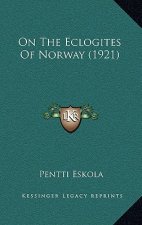 On the Eclogites of Norway (1921)
