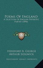 Poems of England: A Selection of English Patriotic Poetry (1896)