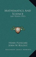 Mathematics and Science: Last Essays (1913)