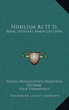 Nihilism as It Is: Being Stepniak's Pamphlets (1894)