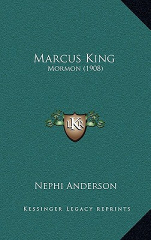 Marcus King: Mormon (1908)