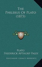 The Philebus of Plato (1873)