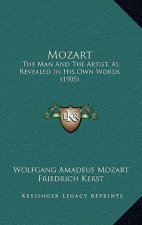 Mozart: The Man and the Artist, as Revealed in His Own Words (1905)