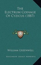 The Electrum Coinage of Cyzicus (1887)