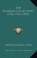 The Aulneau Collection, 1734-1745 (1893)