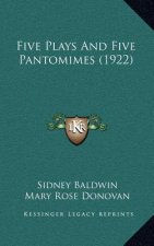 Five Plays and Five Pantomimes (1922)
