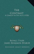 The Contrast: A Comedy in Five Acts (1920)
