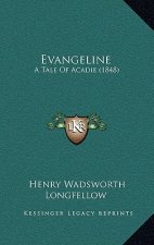 Evangeline: A Tale of Acadie (1848)