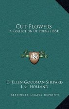Cut-Flowers: A Collection of Poems (1854)