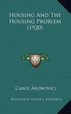 Housing and the Housing Problem (1920)