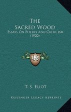 The Sacred Wood: Essays on Poetry and Criticism (1920)