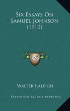 Six Essays on Samuel Johnson (1910)
